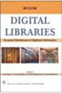 Digital Libraries: Dynamic Storehouse of Digitized Information