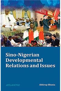 Sino-Nigerian Developmental Relations and Issues