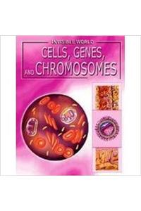 Cells, Genes And Chromosomes