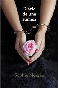 Diario de una Sumisa = The Diary of a Submissive