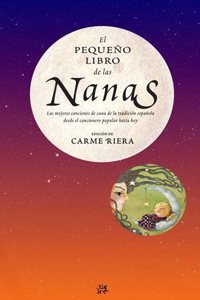 El pequeno libro de las nanas: Las mejores canciones de cuna de la tradicion espanola