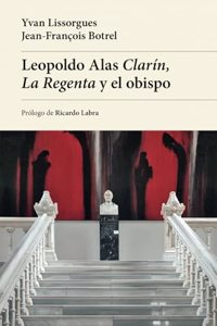 Leopoldo Alas Clarin, La Regenta y el obispo (Spanish Edition)
