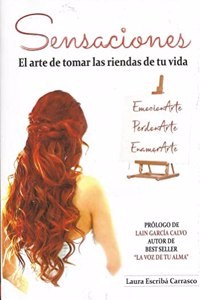 Sensaciones: El Arte de tomar las riendas de tu vida (Spanish Edition)