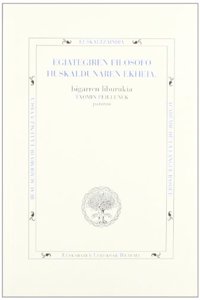 Egiategiren filosofo huskaldunaren ekheia (bigarren liburukia) (Euskararen lekukoak) (Basque Edition)