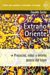 Extrano Oriente: Prejuicios, mitos y errores acerca del Islam