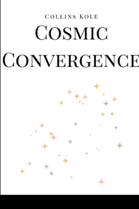 Cosmic Convergence