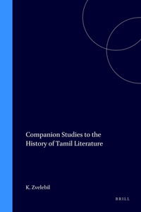 Companion Studies to the History of Tamil Literature