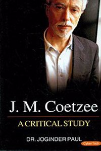 J M Coetzee: A Critial Study