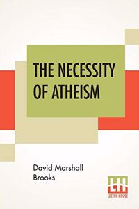 The Necessity Of Atheism