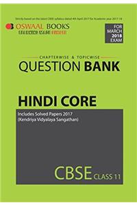 Oswaal CBSE Chapterwise/Topicwise Question Bank for Class 11 Hindi Core (Mar.2018 Exam)