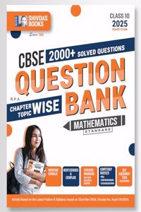 Shivdas CBSE Class 10 Mathematics Standard Chapterwise Solved Question Bank Including CBQs for 2024 Board Exam