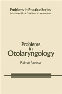 Problems in Otolaryngology