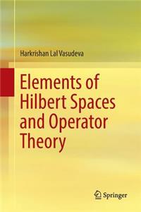 Elements of Hilbert Spaces and Operator Theory