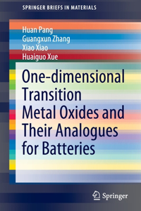 One-Dimensional Transition Metal Oxides and Their Analogues for Batteries