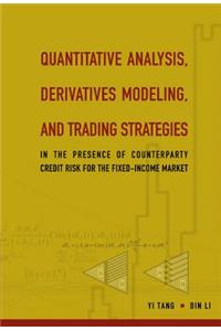 Quantitative Analysis, Derivatives Modeling, and Trading Strategies