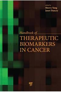 Handbook of Therapeutic Biomarkers in Cancer