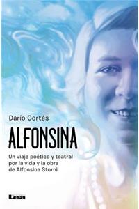 Alfonsina: Un Viaje Poético Y Teatral Por La Vida Y Obra de Alfonsina Storni