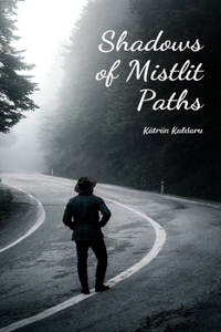Shadows of Mistlit Paths