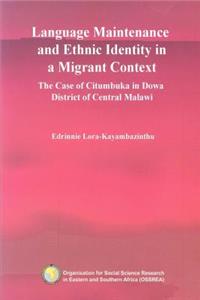 Language Maintenance and Ethnic Identity in a Migrant Context. the Case of Citumbuka in Dowa District of Central Malawi