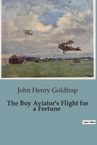 Boy Aviator's Flight for a Fortune