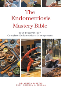 Endometriosis Mastery Bible