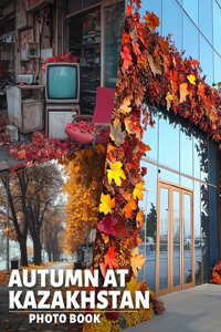 Autumn at Kazakhstan Photo Book