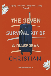 The Seven Survival Kit of a Diasporan Christian