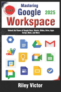 Mastering Google Workspace