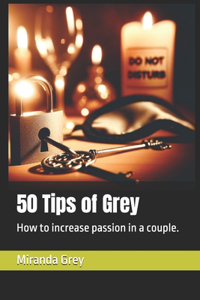 50 Tips of Grey