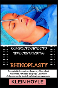 Complete Guide to Understanding Rhinoplasty