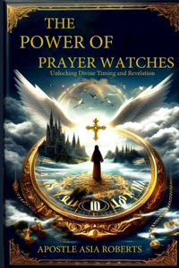 Power of Prayer Watches Unlocking Divine Timing and Revelation