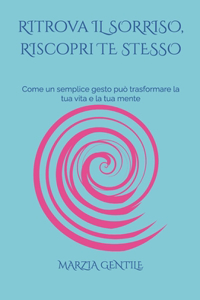 Ritrova Il Sorriso, Riscopri Te Stesso