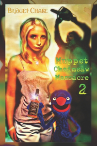 Muppet Chainsaw Massacre 2