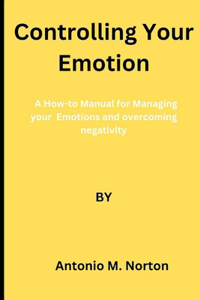 Controlling your Emotions