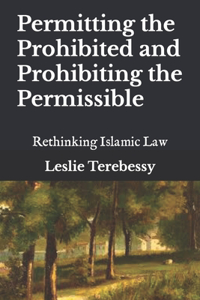 Permitting the Prohibited and Prohibiting the Permissible