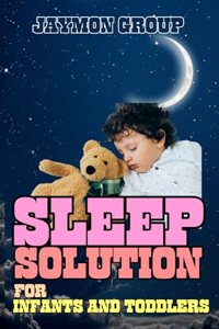 Sleep Solutions for Infants and Toddlers