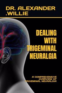 Dealing with Trigeminal Neuralgia