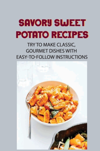 Savory Sweet Potato Recipes