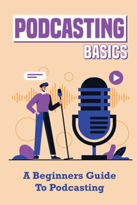 Podcasting Basics