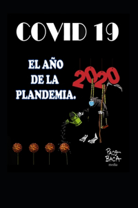 Covid 19 - 2020 El Año de la Plandemia.