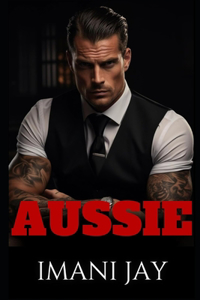 Owned By The Aussie: A Short Steamy Curvy Girl Instalove Billionaire Romance