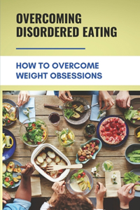 Overcoming Disordered Eating