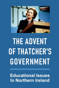 Advent Of Thatcher's Government