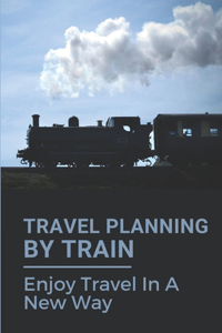 Travel Planning By Train