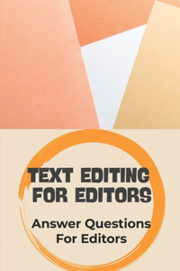 Text Editing For Editors