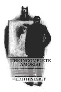 The Incomplete Amorist
