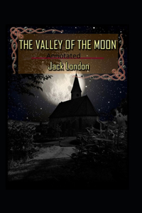 Valley of the Moon Original (Annotated)