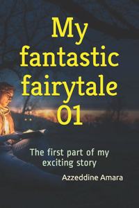 My fantastic fairytale 01