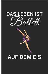 Das Leben ist Ballett auf dem Eis