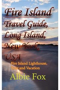 Fire Island Travel Guide, Long Island, New York, USA